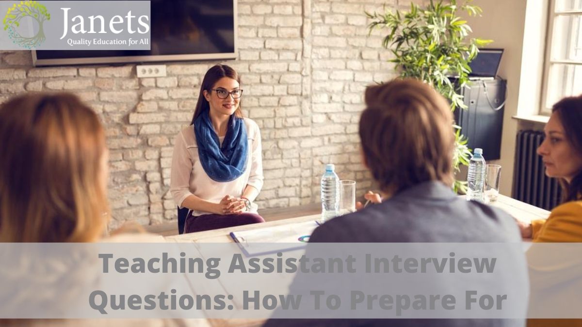 Teaching Assistant Interview Questions: How To Prepare For?  Janets