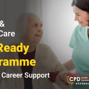 Health & Social Care Job Ready Programme (Exclusive Edition)