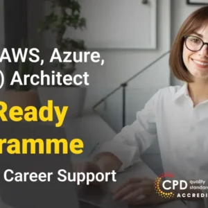 Cloud (AWS, Azure, Google) Architect Job Ready Programme (Exclusive Edition)